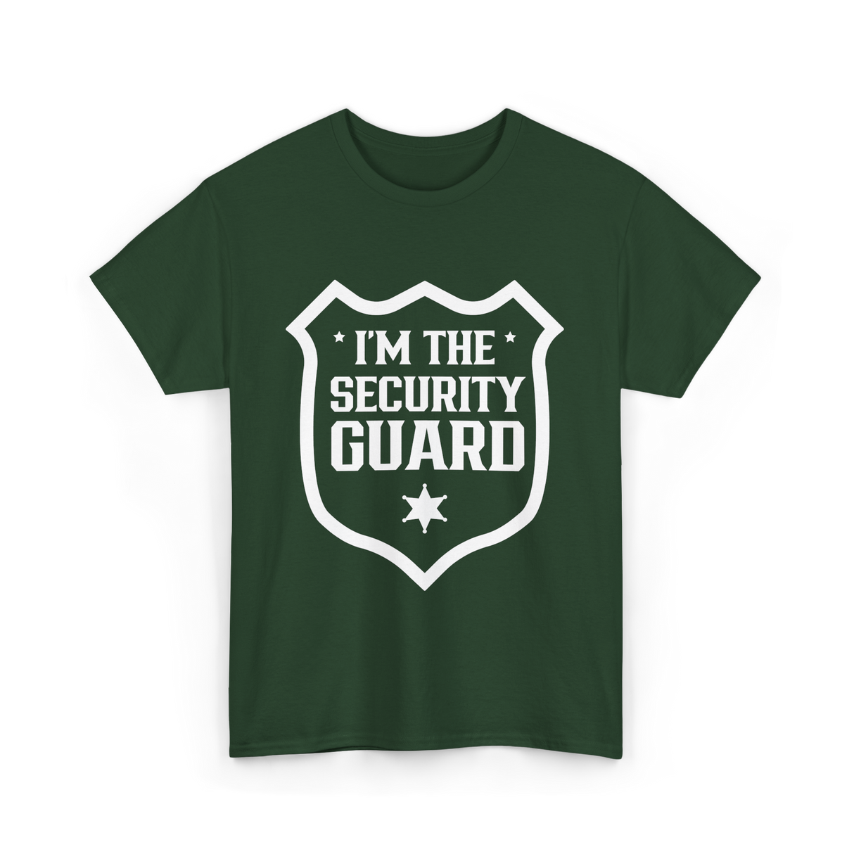 I'm The Security Guard Security T-Shirt - Forest Green