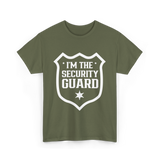 I'm The Security Guard Security T-Shirt - Military Green