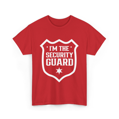 I'm The Security Guard Security T-Shirt - Red