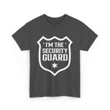 I'm The Security Guard Security T-Shirt - Dark Heather