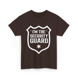 I'm The Security Guard Security T-Shirt - Dark Chocolate