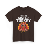 I'm The Sister Turkey Thanksgiving T-Shirt - Dark Chocolate