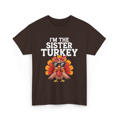 I'm The Sister Turkey Thanksgiving T-Shirt - Dark Chocolate