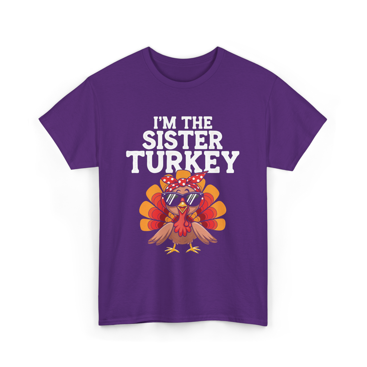 I'm The Sister Turkey Thanksgiving T-Shirt - Purple