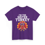 I'm The Sister Turkey Thanksgiving T-Shirt - Purple