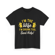 I'm The Wife Drinking Wife T-Shirt - Black