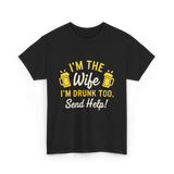 I'm The Wife Drinking Wife T-Shirt - Black