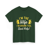 I'm The Wife Drinking Wife T-Shirt - Forest Green