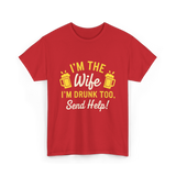 I'm The Wife Drinking Wife T-Shirt - Red