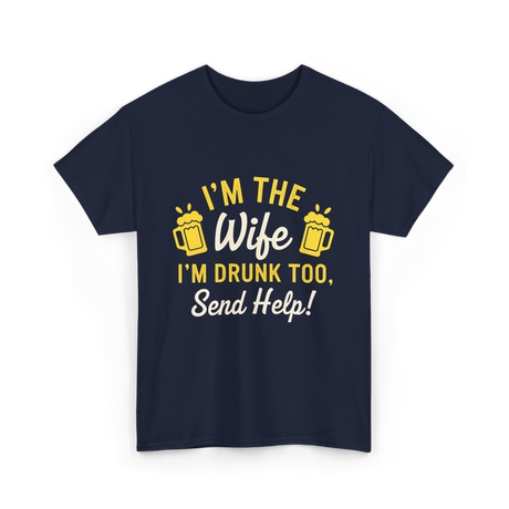 I'm The Wife Drinking Wife T-Shirt - Navy