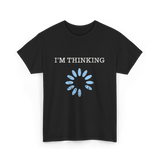 I'm Thinking IT Nerd T-Shirt - Black