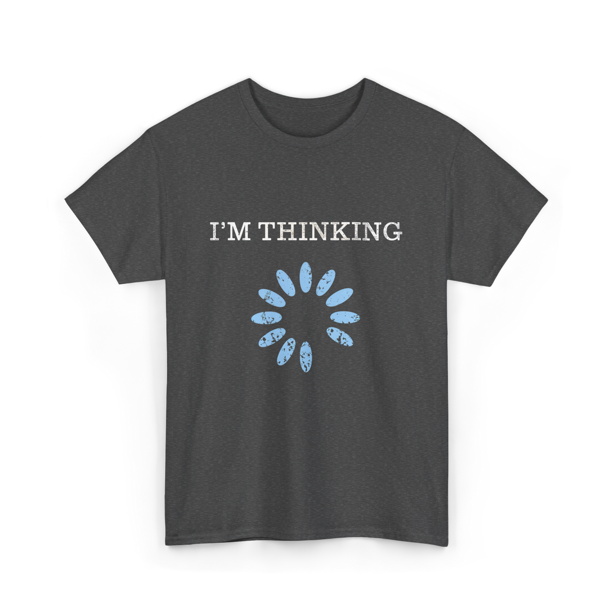 I'm Thinking IT Nerd T-Shirt - Dark Heather