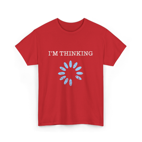 I'm Thinking IT Nerd T-Shirt - Red