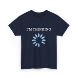 I'm Thinking IT Nerd T-Shirt - Navy