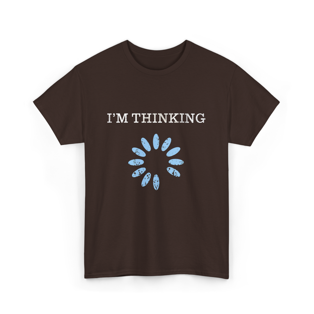 I'm Thinking IT Nerd T-Shirt - Dark Chocolate