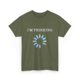 I'm Thinking IT Nerd T-Shirt - Military Green