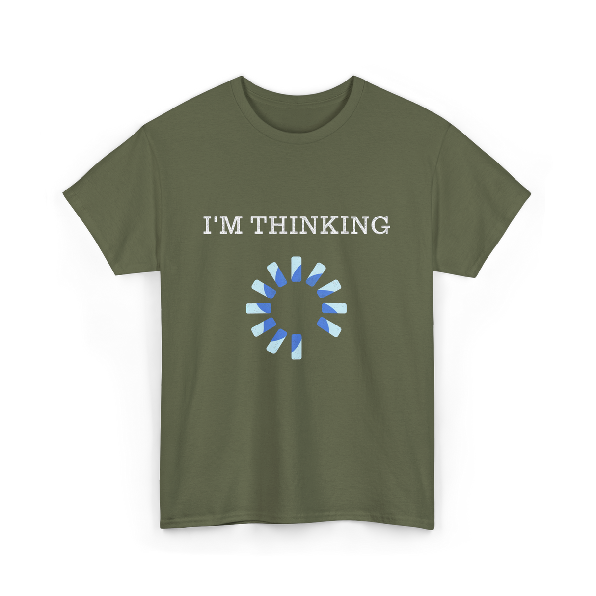 I'm Thinking IT Nerds Engineers T-Shirt - Military Green