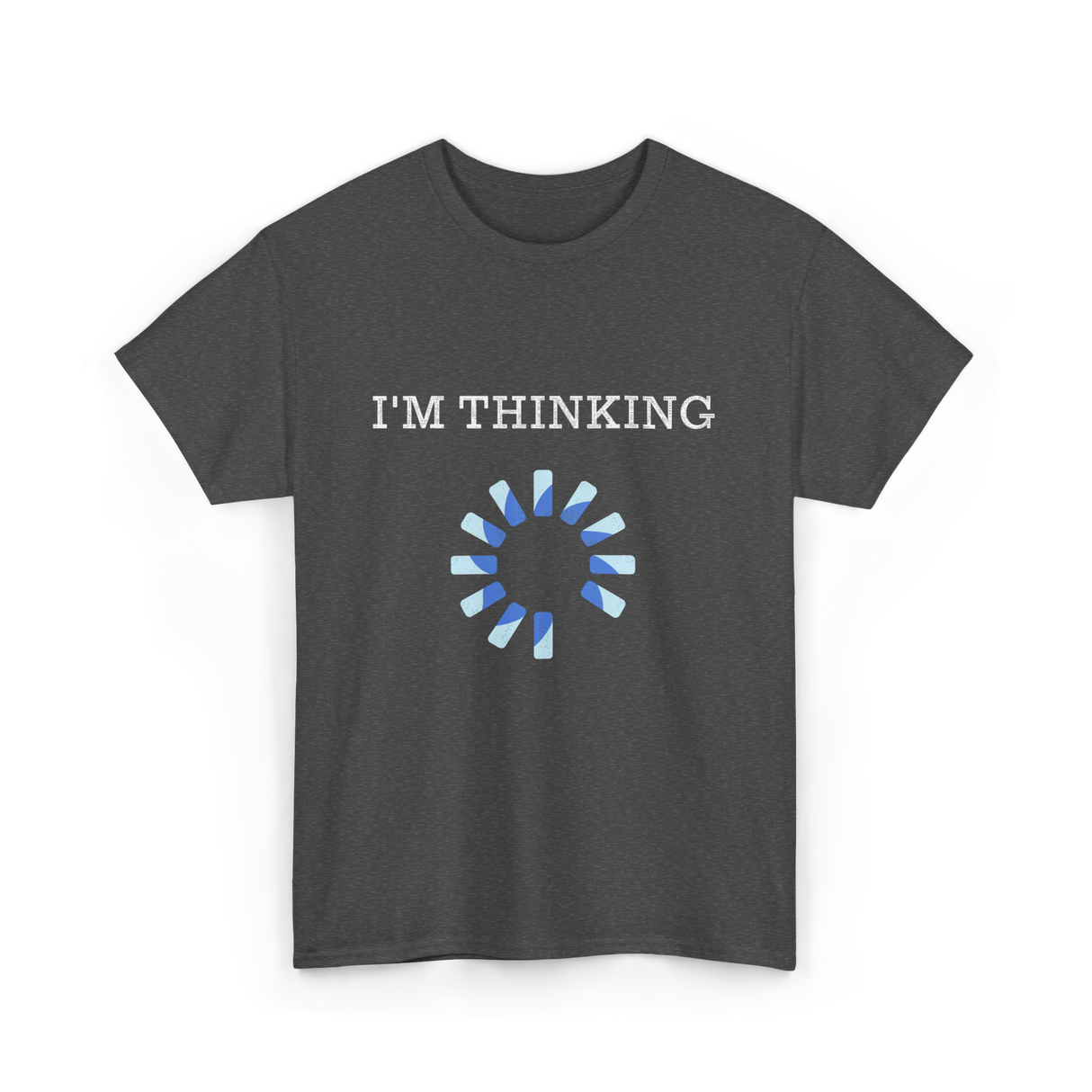 I'm Thinking IT Nerds Engineers T-Shirt - Dark Heather