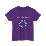 I'm Thinking IT Nerds Engineers T-Shirt - Purple