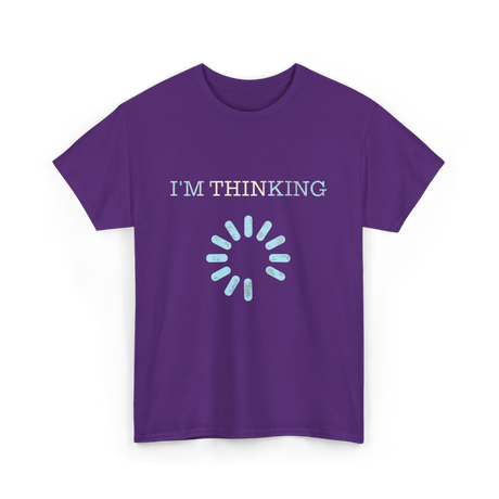 I'm Thinking Loading IT T-Shirt - Purple