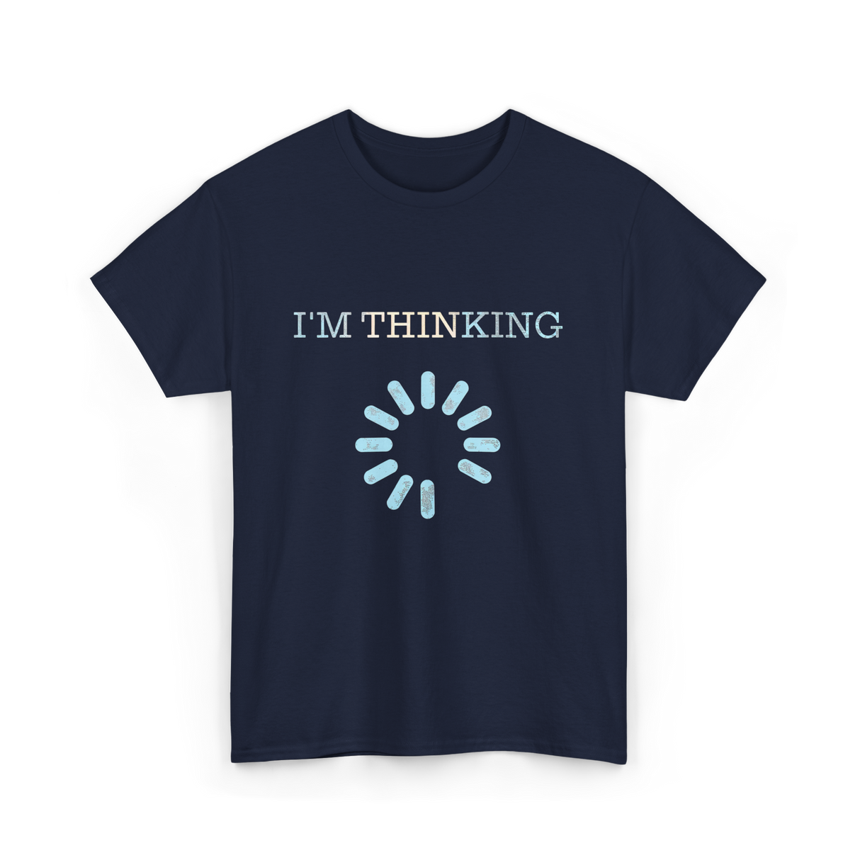 I'm Thinking Loading IT T-Shirt - Navy