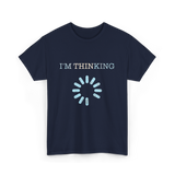 I'm Thinking Loading IT T-Shirt - Navy