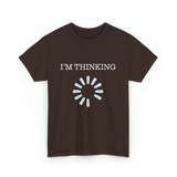 I'M THINKING Technology Geek T-Shirt - Dark Chocolate