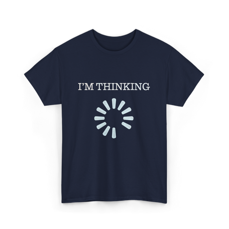 I'M THINKING Technology Geek T-Shirt - Navy