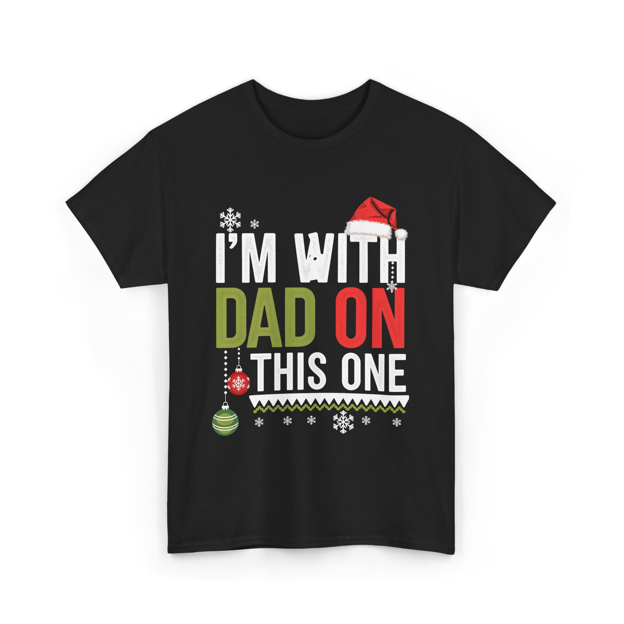 Im With Dad Christmas T-Shirt - Black