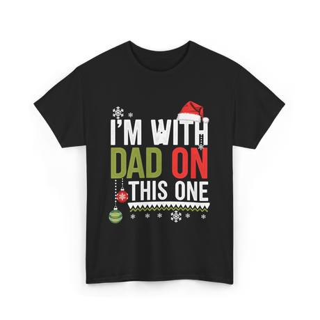 Im With Dad Christmas T-Shirt - Black