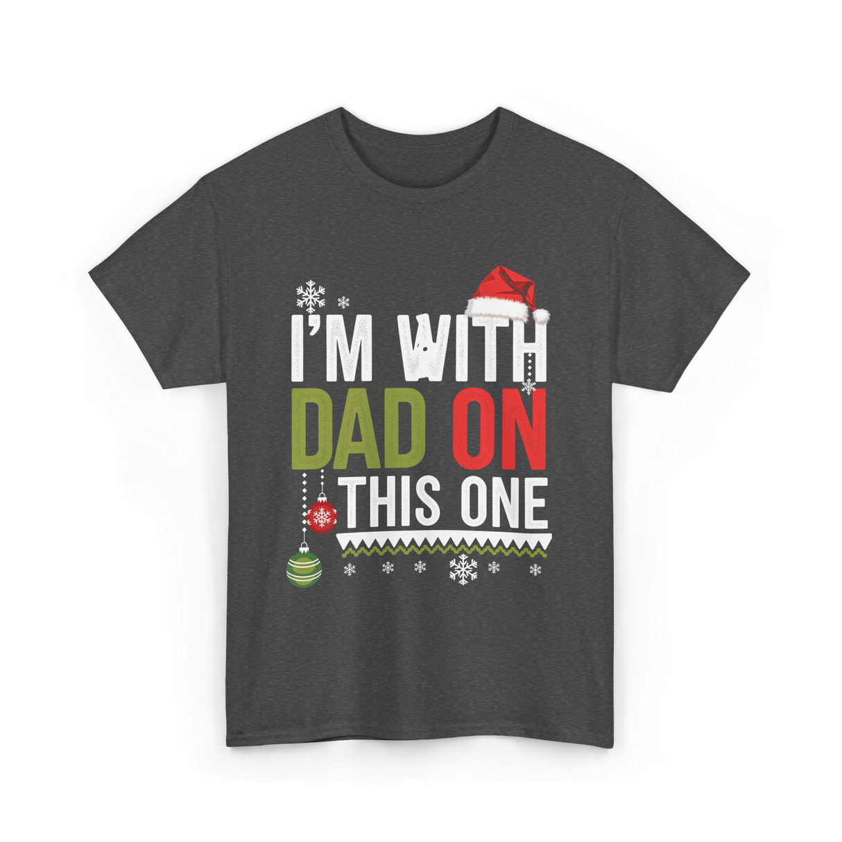 Im With Dad Christmas T-Shirt - Dark Heather