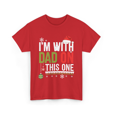 Im With Dad Christmas T-Shirt - Red