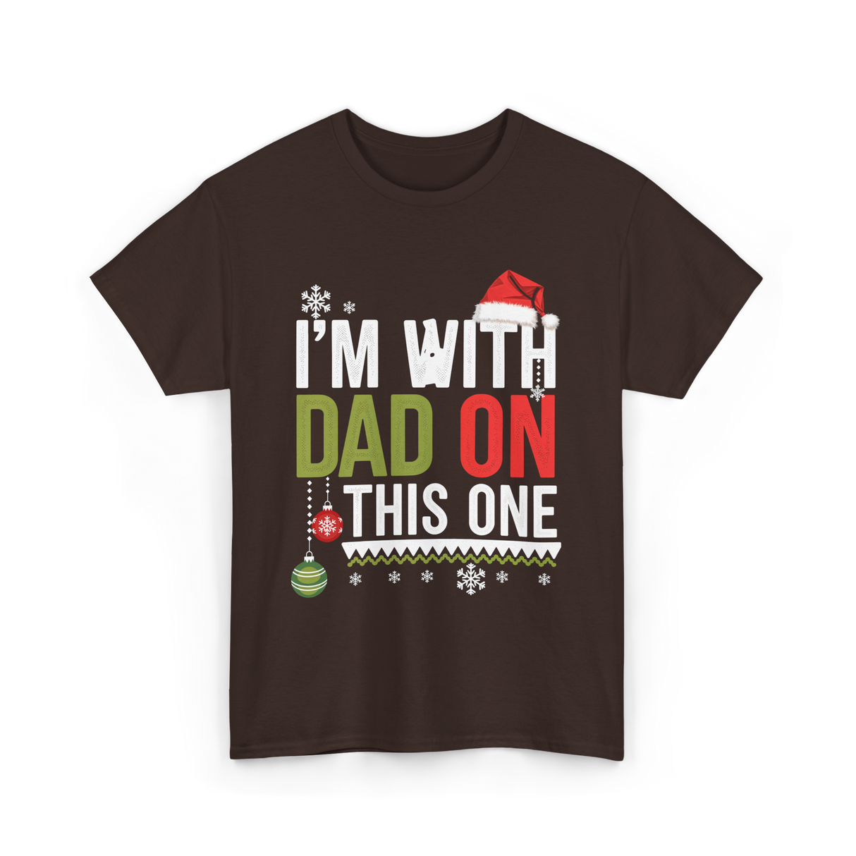 Im With Dad Christmas T-Shirt - Dark Chocolate