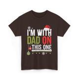 Im With Dad Christmas T-Shirt - Dark Chocolate