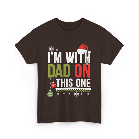 Im With Dad Christmas T-Shirt - Dark Chocolate