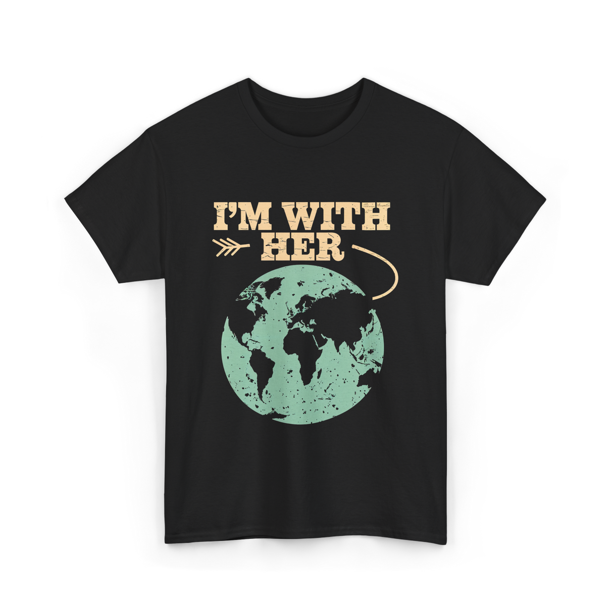 I'm With Her Earth Activism T-Shirt - Black