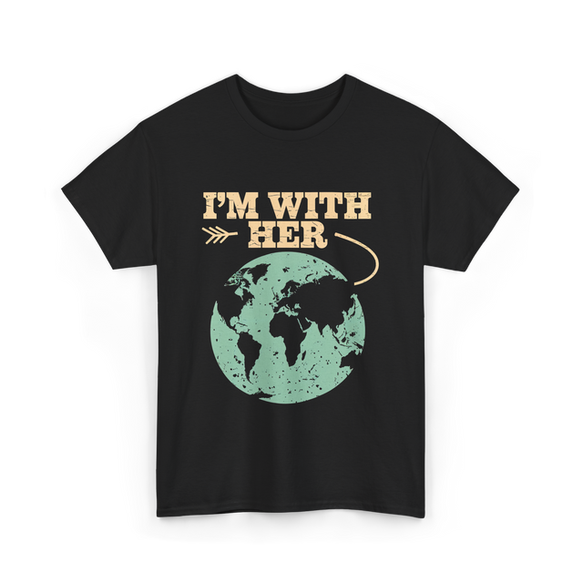 I'm With Her Earth Activism T-Shirt - Black