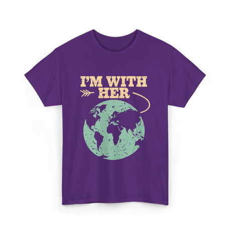 I'm With Her Earth Activism T-Shirt - Purple