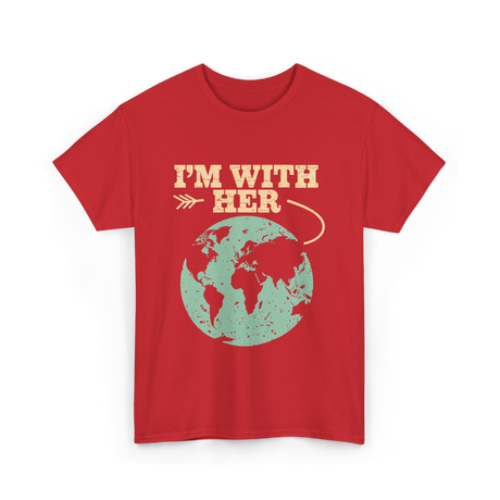 I'm With Her Earth Activism T-Shirt - Red