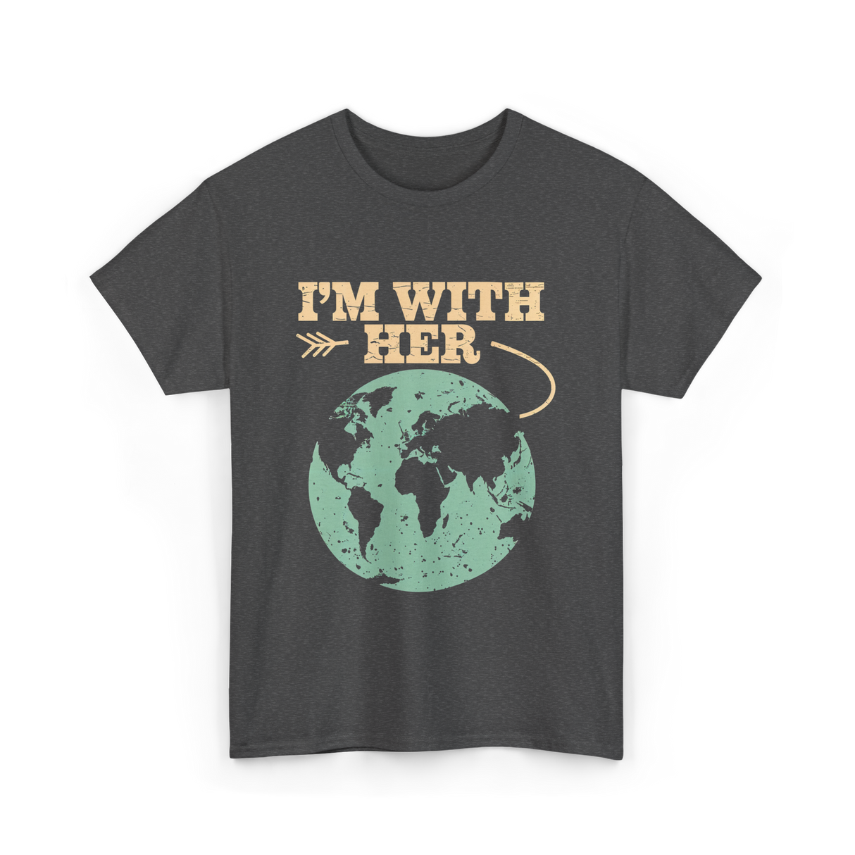 I'm With Her Earth Activism T-Shirt - Dark Heather