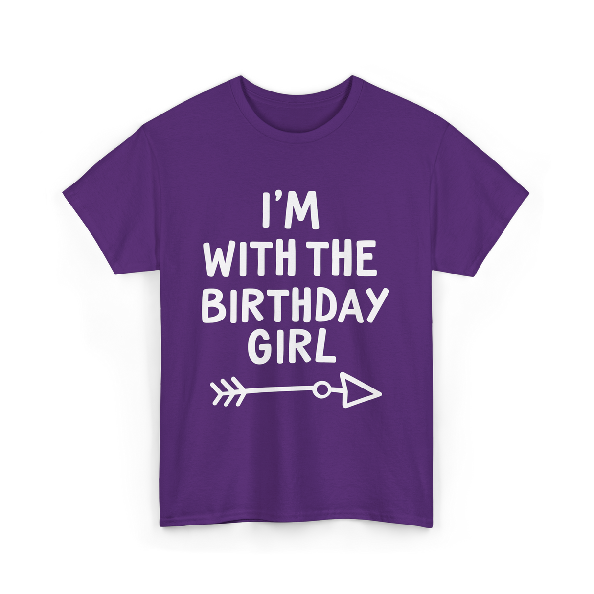 I'm With The Birthday Girl Birthday T-Shirt - Purple