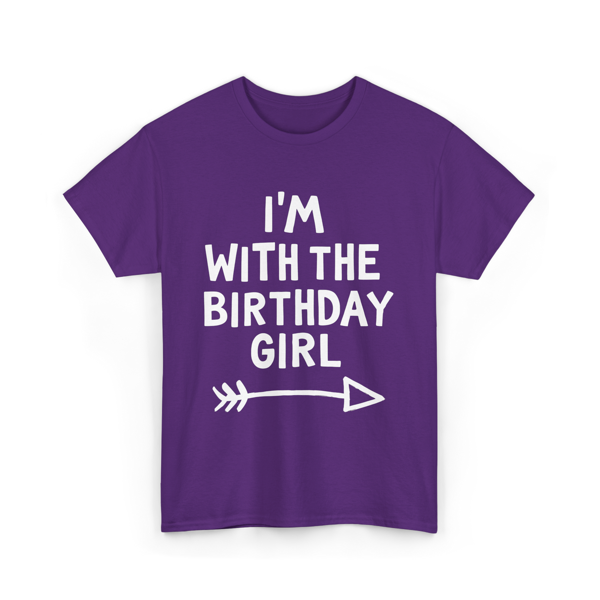 I'm With The Birthday Girl Birthday T-Shirt - Purple