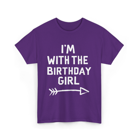 I'm With The Birthday Girl Celebration T-Shirt - Purple