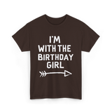 I'm With The Birthday Girl Celebration T-Shirt - Dark Chocolate