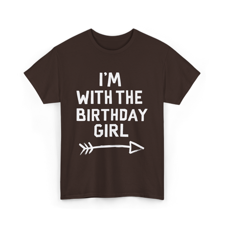 I'm With The Birthday Girl Celebration T-Shirt - Dark Chocolate