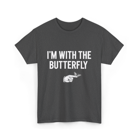 I'm With The Butterfly Butterfly T-Shirt - Dark Heather