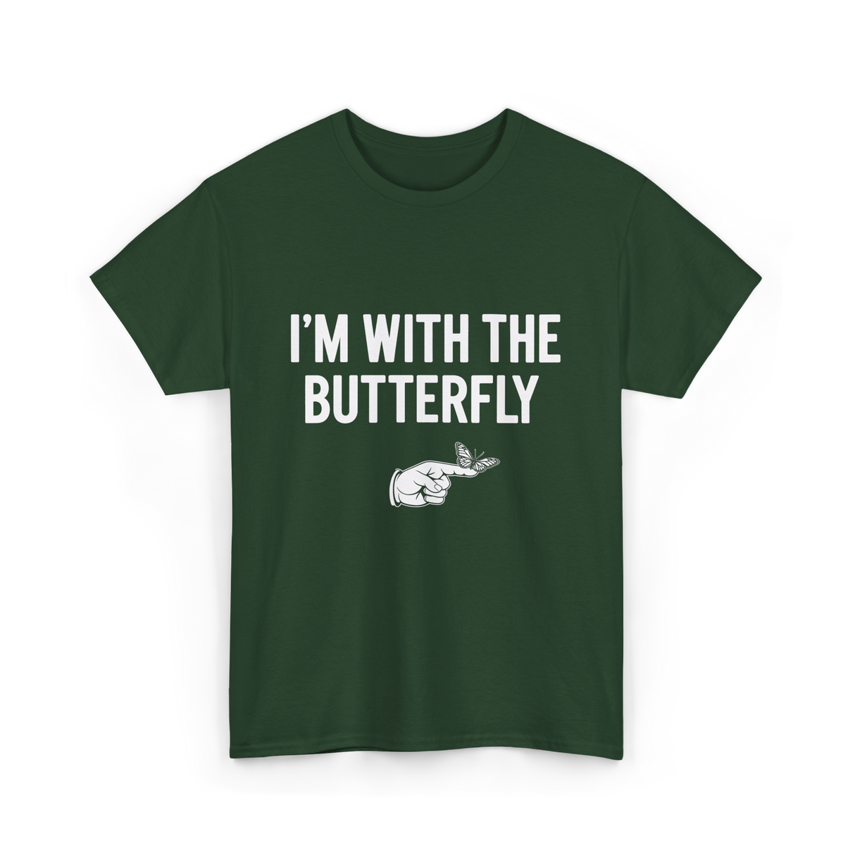 I'm With The Butterfly Butterfly T-Shirt - Forest Green