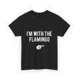 I'm With The Flamingo T-Shirt - Black