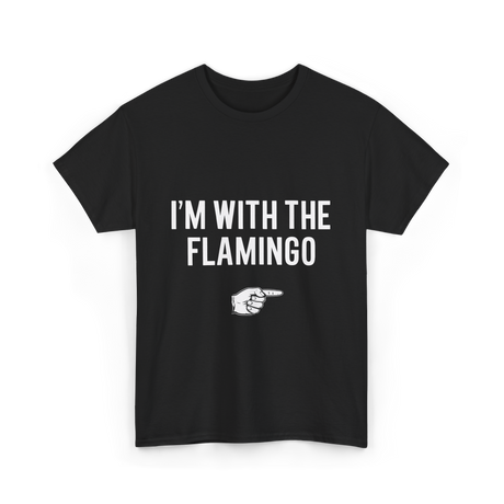 I'm With The Flamingo T-Shirt - Black