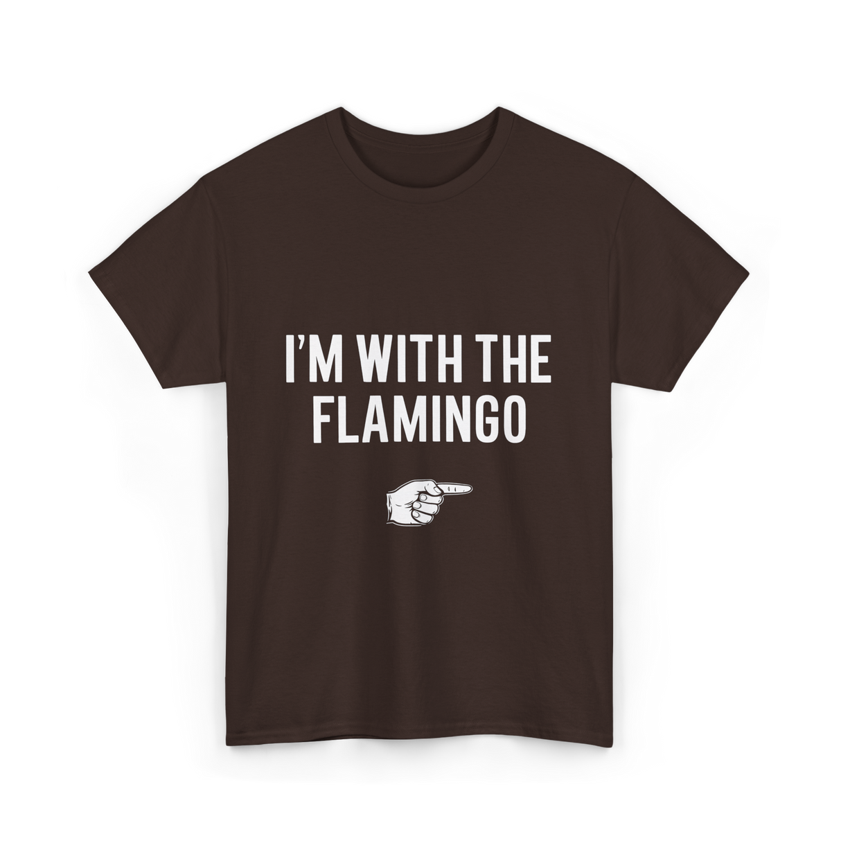 I'm With The Flamingo T-Shirt - Dark Chocolate